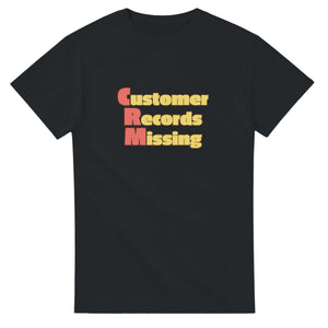 Customer Records Missing — black unisex t-shirt
