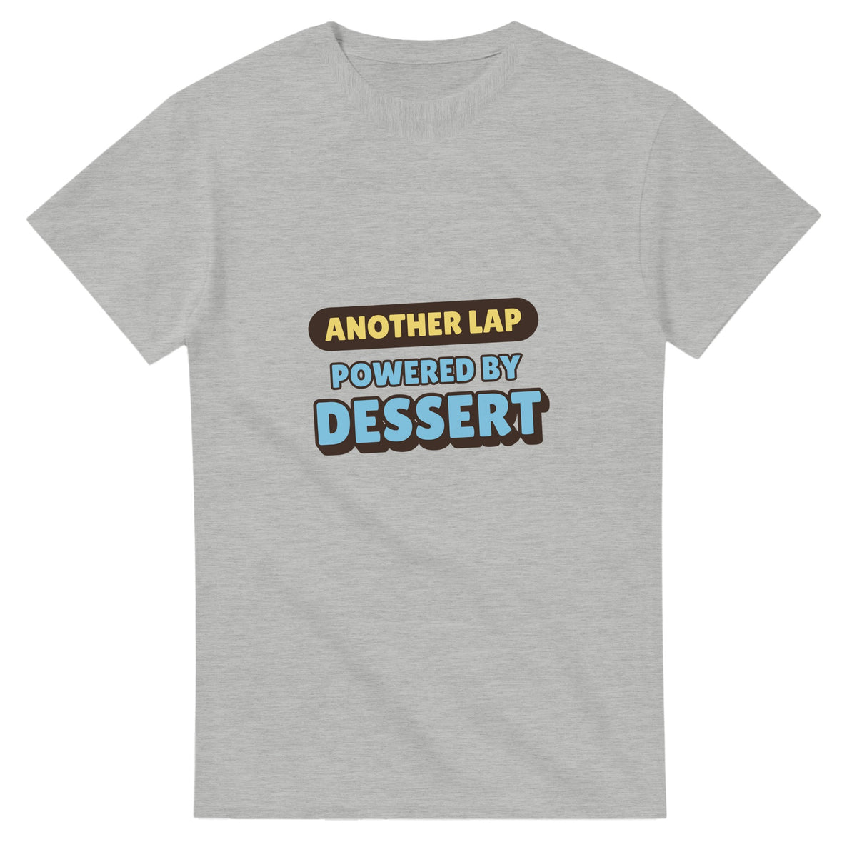 Another Lap Powered By Dessert — ash unisex t-shirt
