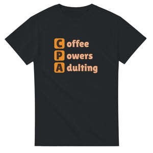 Coffee Powers Adulting — black unisex t-shirt