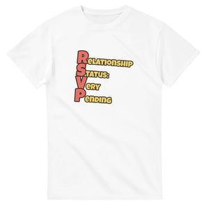 Relationship Status: Very Pending — white unisex t-shirt