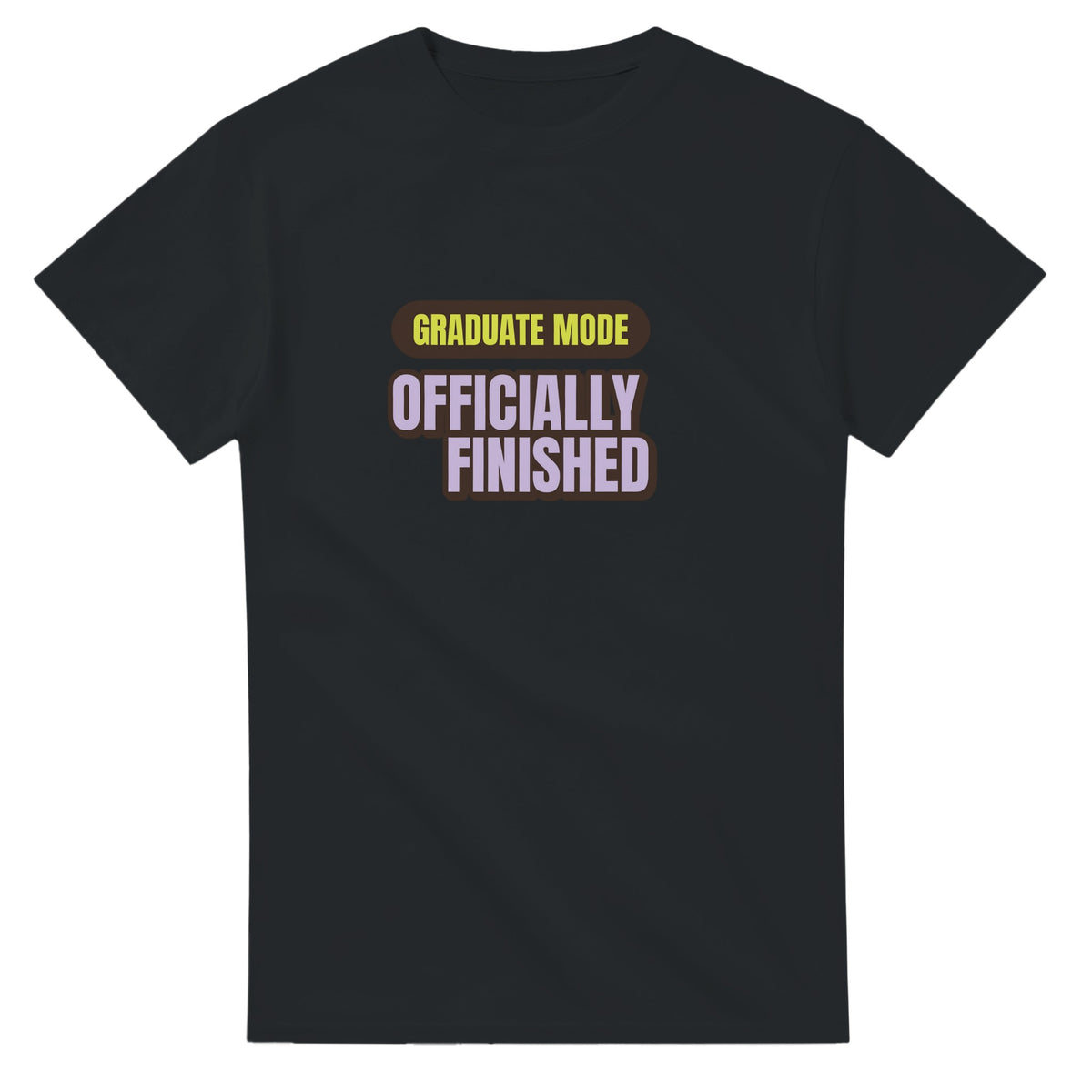 Graduate Mode: Officially Finished — black unisex t-shirt