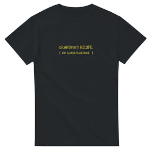 Grandma's Recipe. No Substitutions — black unisex t-shirt