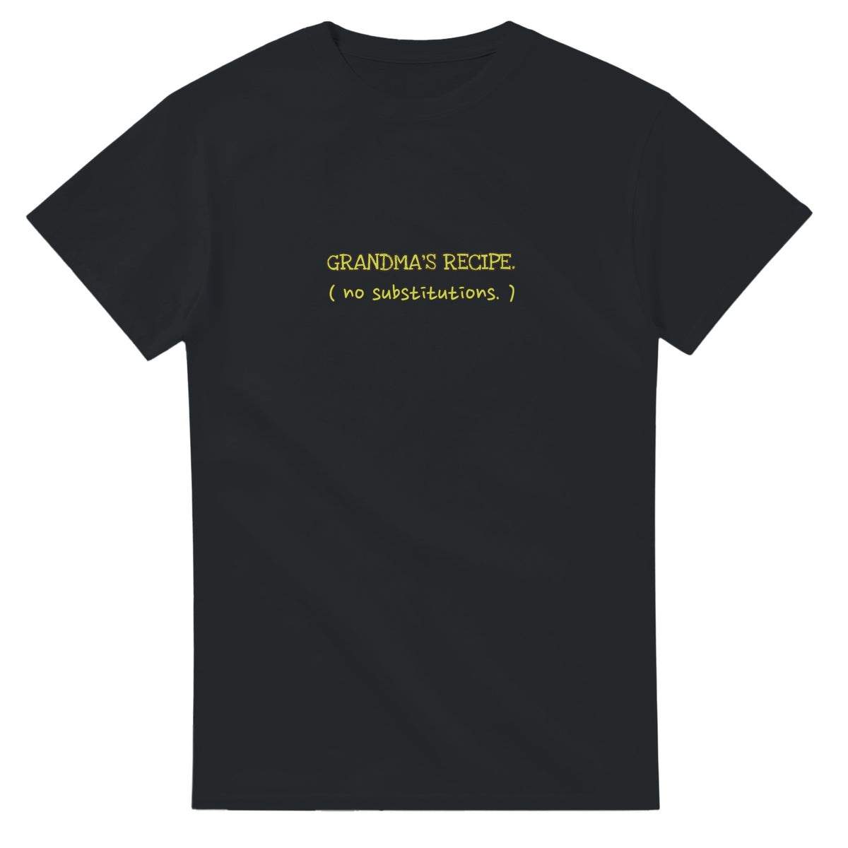 Grandma's Recipe. No Substitutions — black unisex t-shirt
