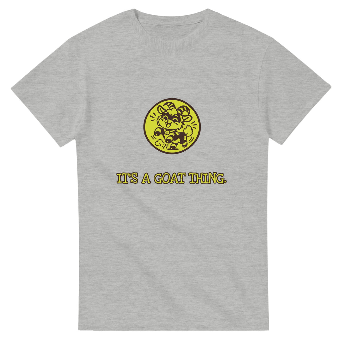 It’s A Goat Thing — ash unisex t-shirt