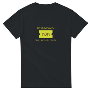 Mom • Est. In The 2000s • Love • Strength • Family — black unisex t-shirt