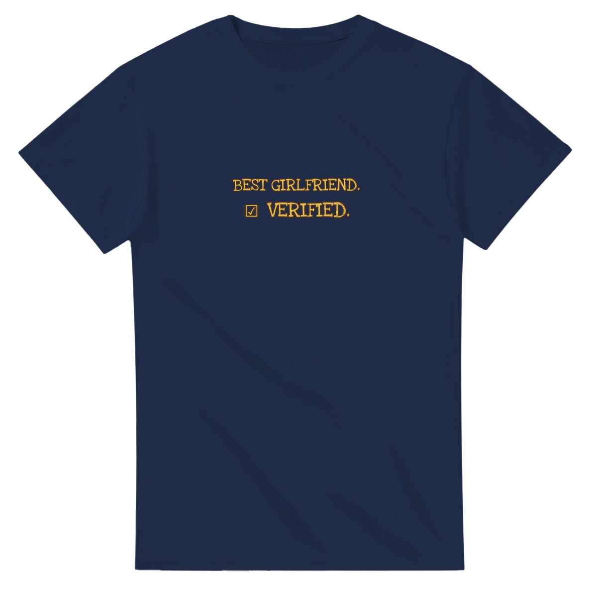 Best Girlfriend. Verified — navy unisex t-shirt