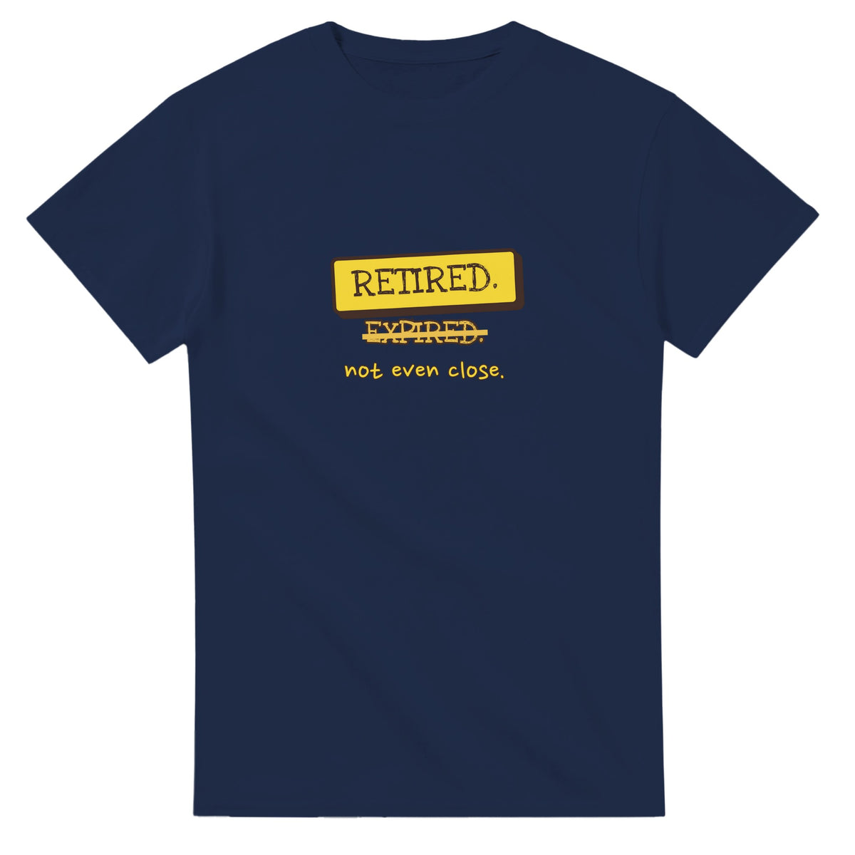 Retired. Not Expired — navy unisex t-shirt