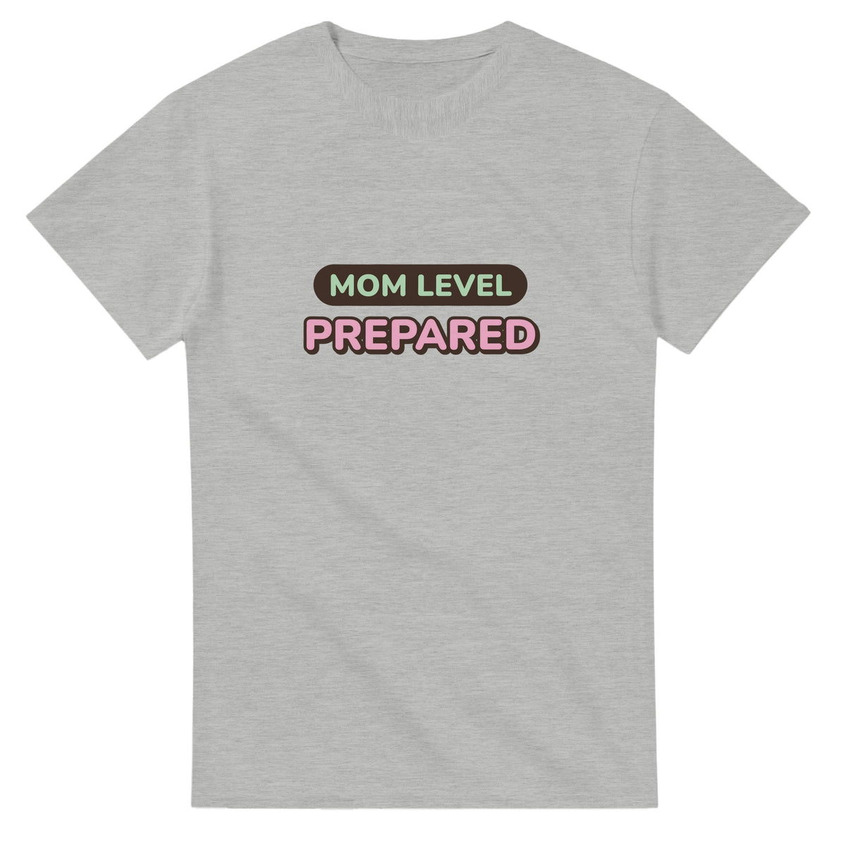 Mom Level: Prepared — ash unisex t-shirt