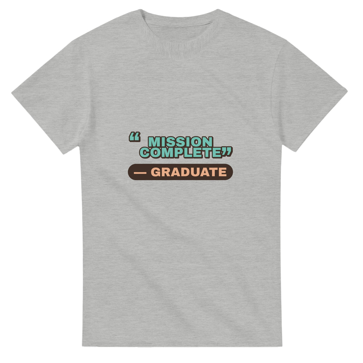 Graduate: Mission Complete — ash unisex t-shirt