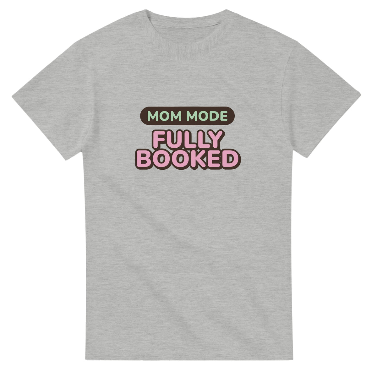 Mom Mode: Fully Booked — ash unisex t-shirt