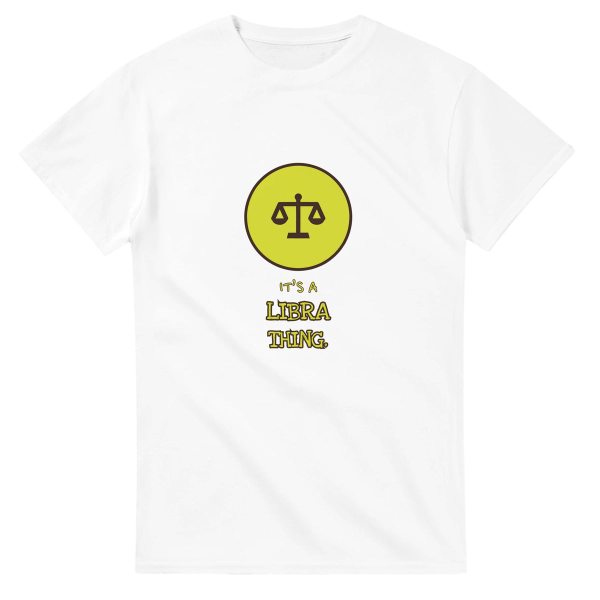 It’s A Libra Thing — white unisex t-shirt