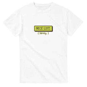 Nice List. Barely. — white unisex t-shirt