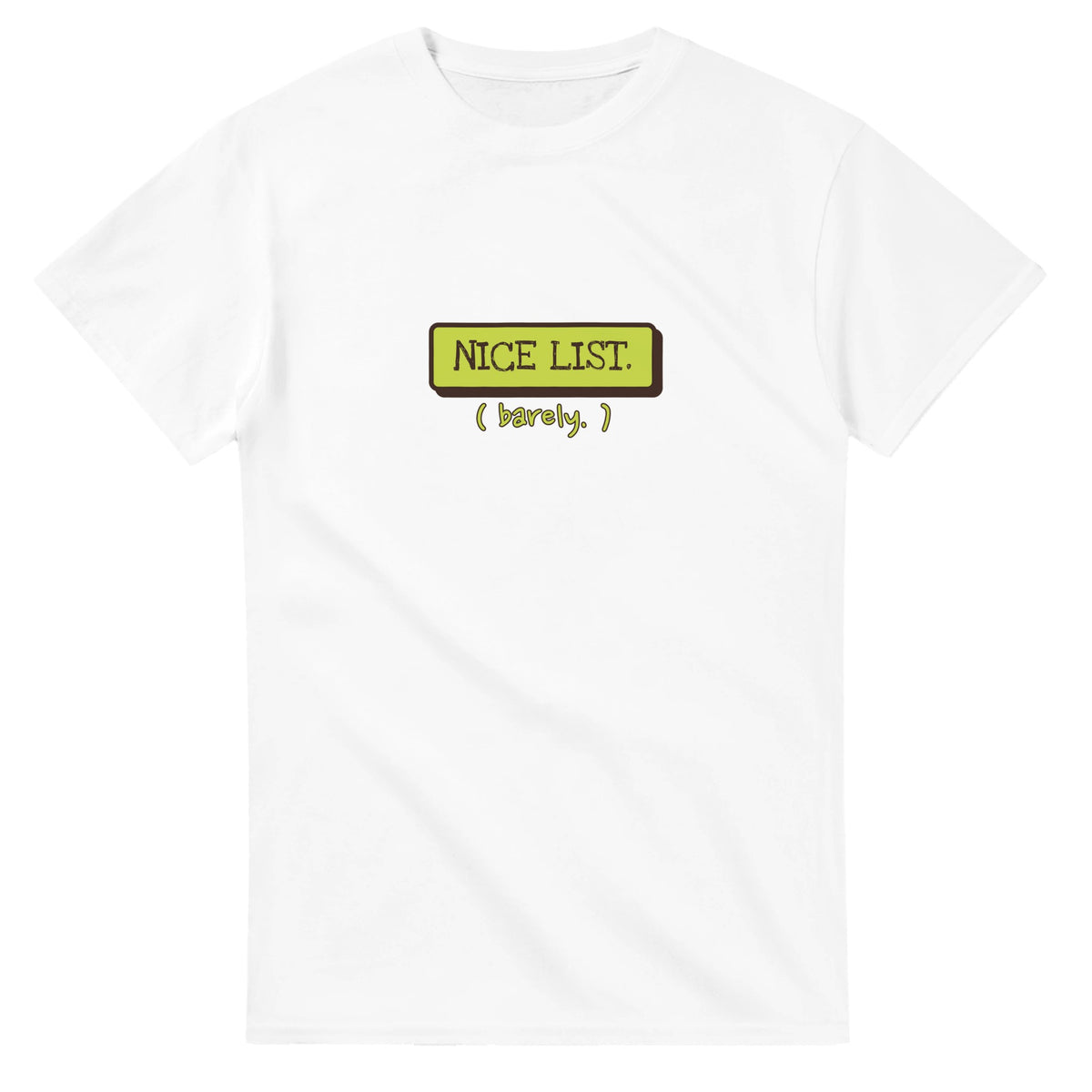 Nice List. Barely. — white unisex t-shirt