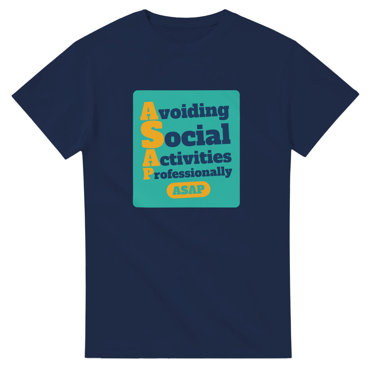 Avoiding Social Activities Professionally — navy unisex t-shirt