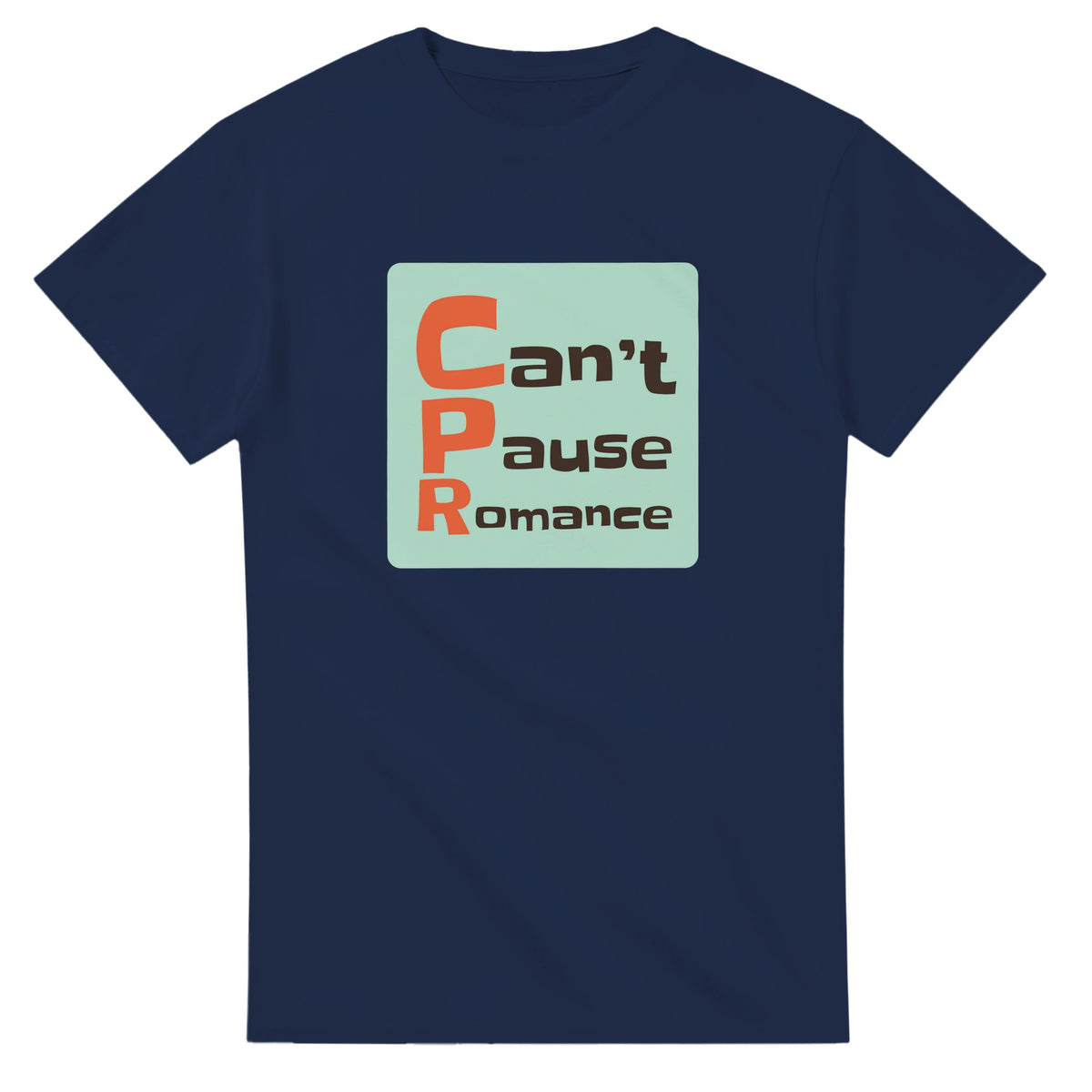 Can’t Pause Romance — navy unisex t-shirt