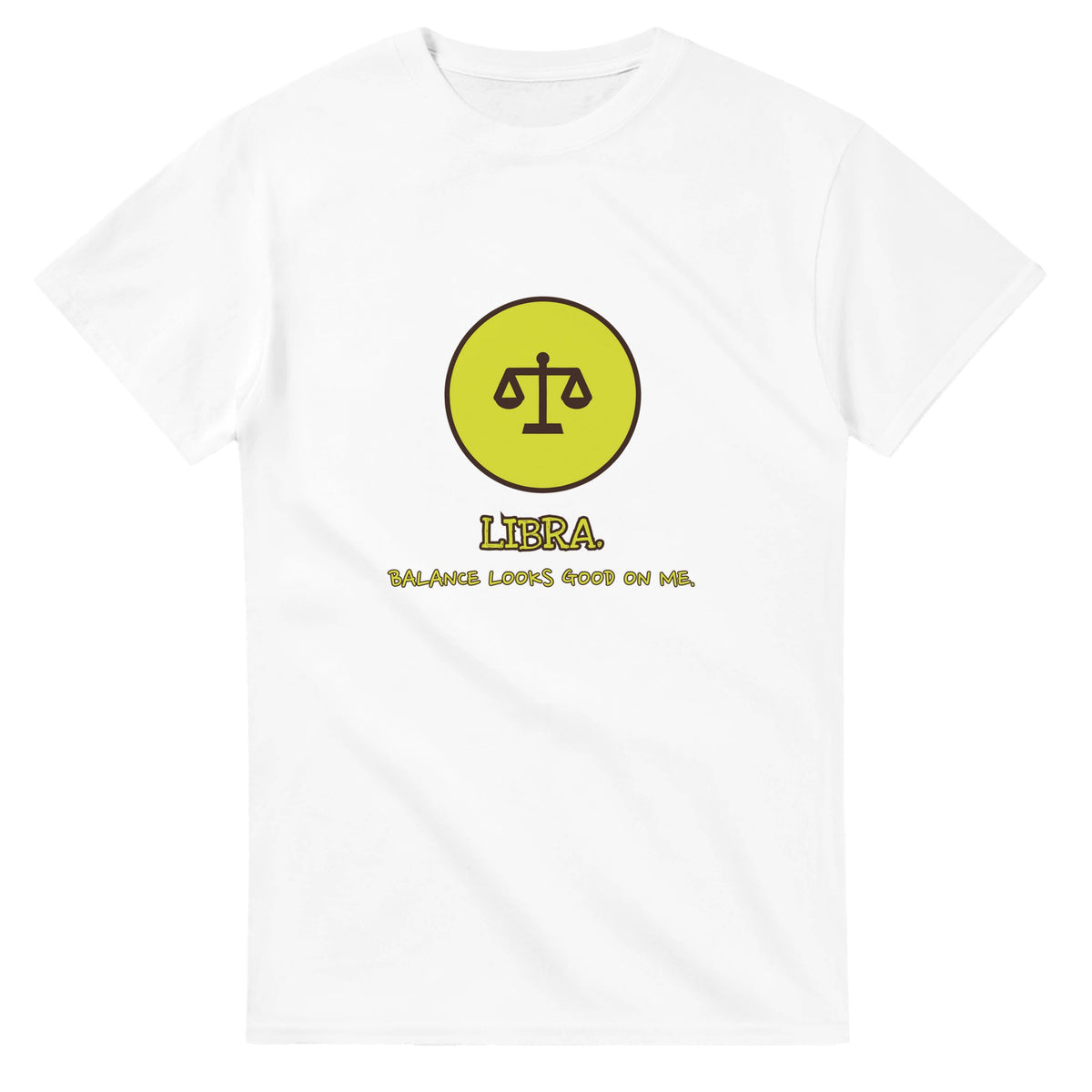 Libra. Balance Looks Good On Me — white unisex t-shirt
