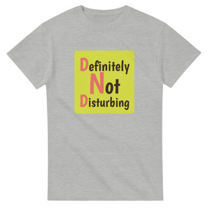 Definitely Not Disturbing — ash unisex t-shirt