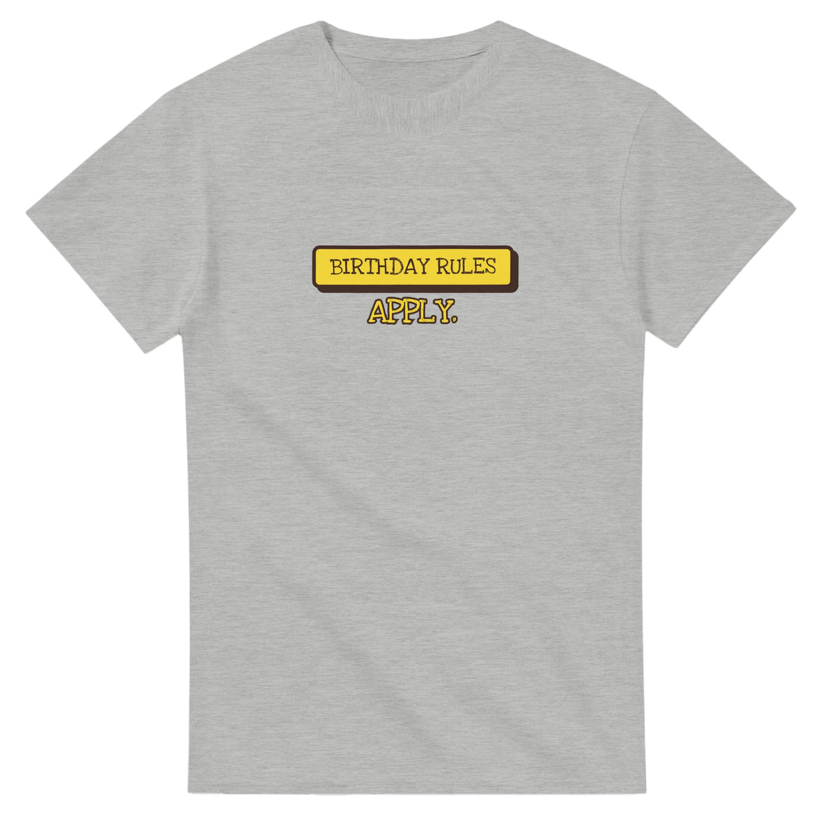 Birthday Rules Apply — ash unisex t-shirt
