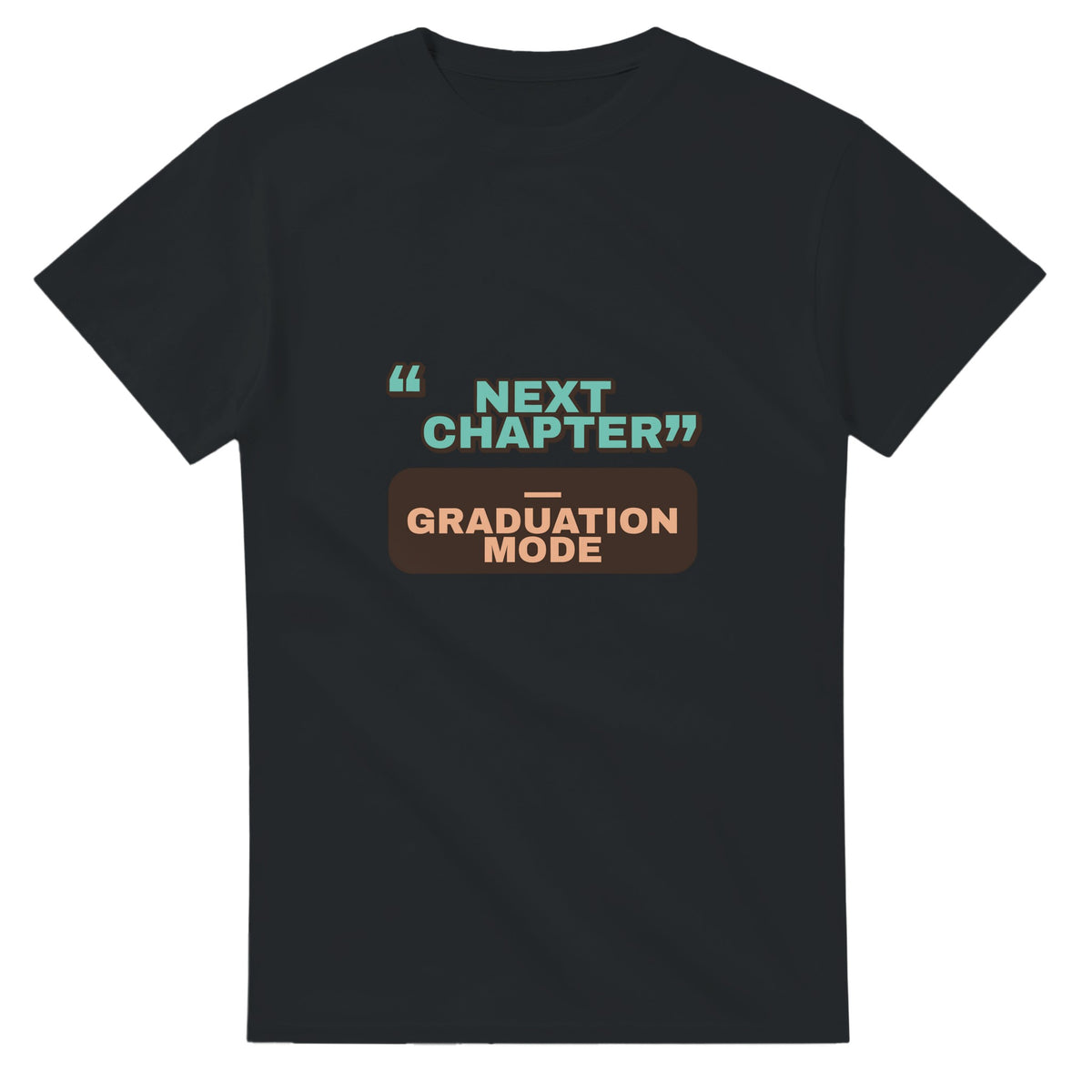 Graduation Mode: Next Chapter — black unisex t-shirt