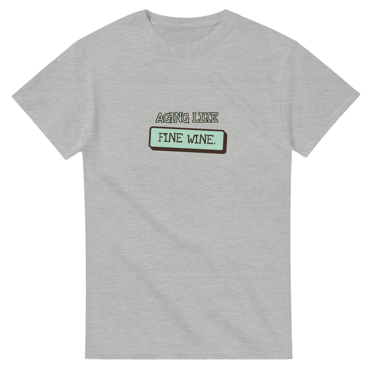 Aging Like Fine Wine — ash unisex t-shirt