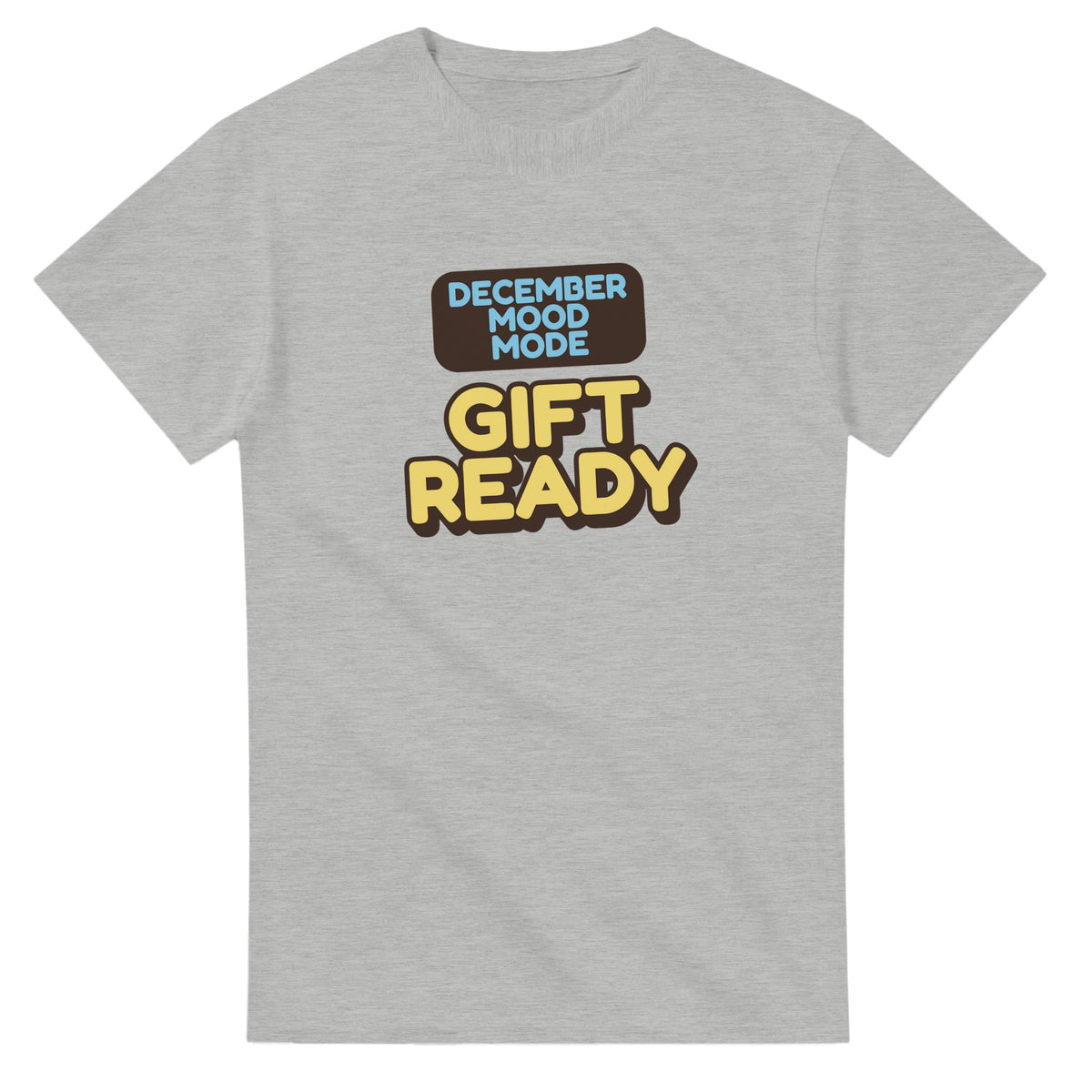 December Mood Mode: Gift Ready — ash unisex t-shirt