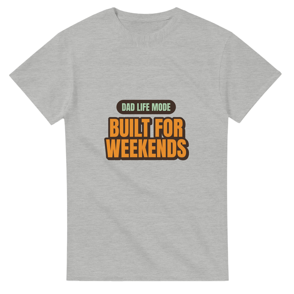 Dad Life Mode: Built For Weekends — ash unisex t-shirt