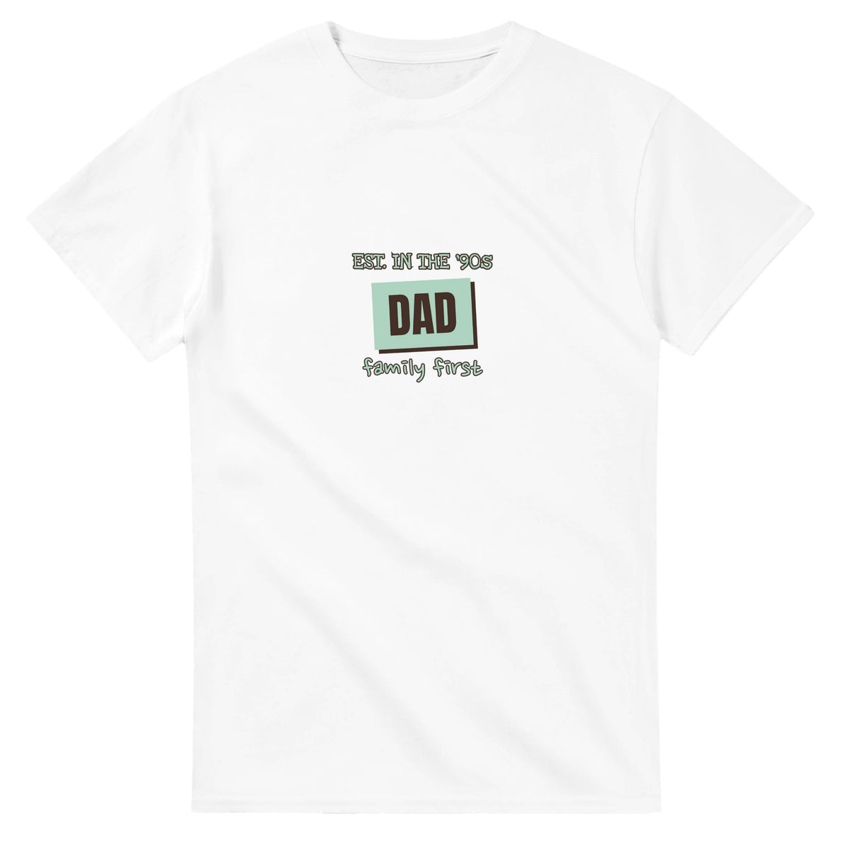 Dad • Est. In The '90s • Family First — white unisex t-shirt