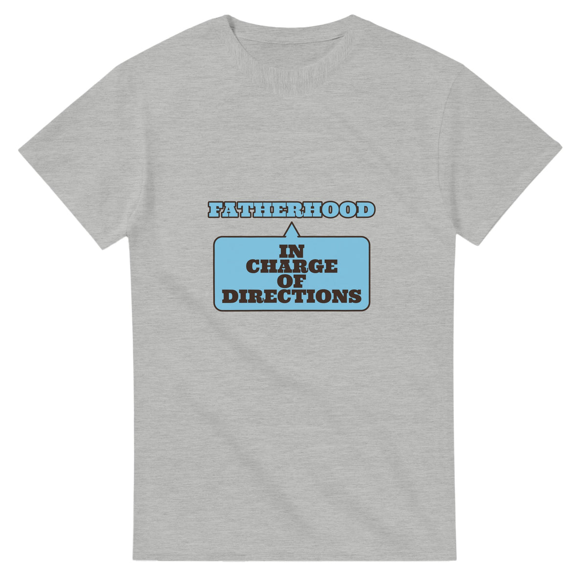 Fatherhood: In Charge Of Directions — ash unisex t-shirt