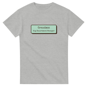 Grandma: Hug Department Manager — ash unisex t-shirt