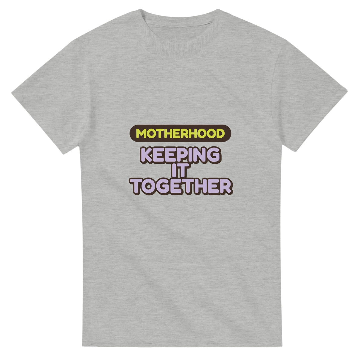 Motherhood: Keeping It Together — ash unisex t-shirt