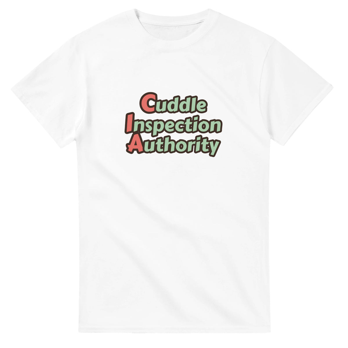 Cuddle Inspection Authority — white unisex t-shirt