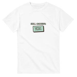 Still Choosing You — white unisex t-shirt