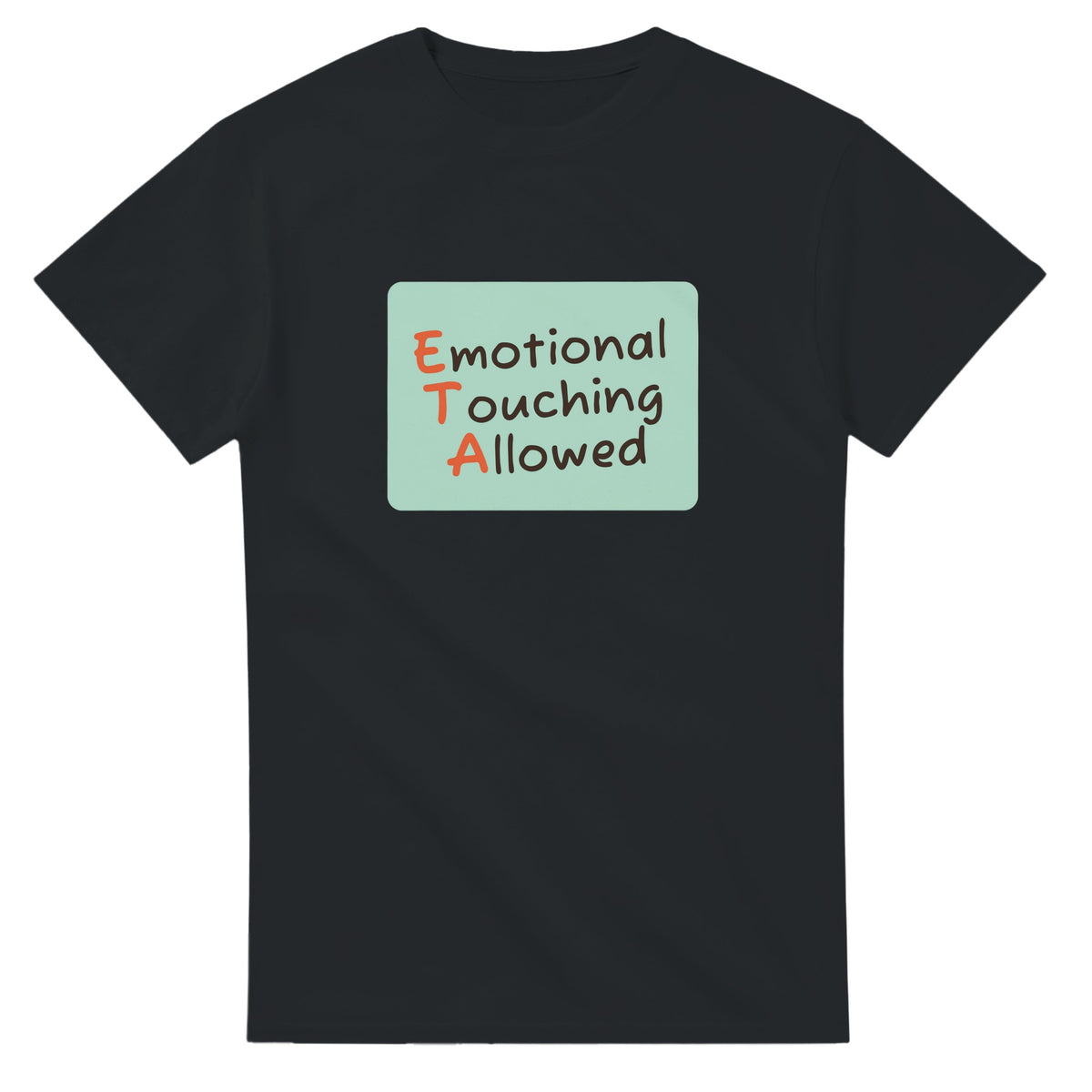 Emotional Touching Allowed — black unisex t-shirt