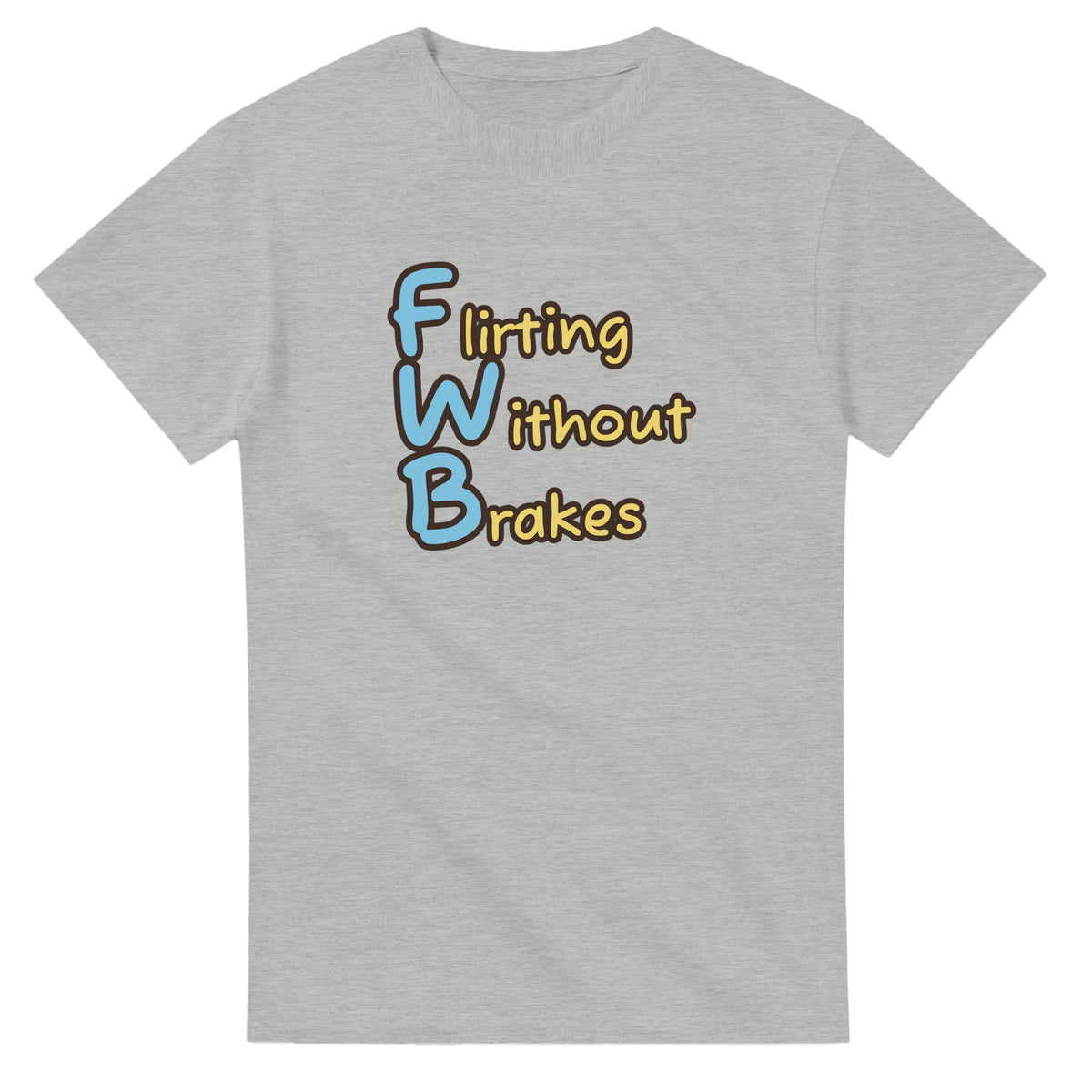 Flirting Without Brakes — ash unisex t-shirt