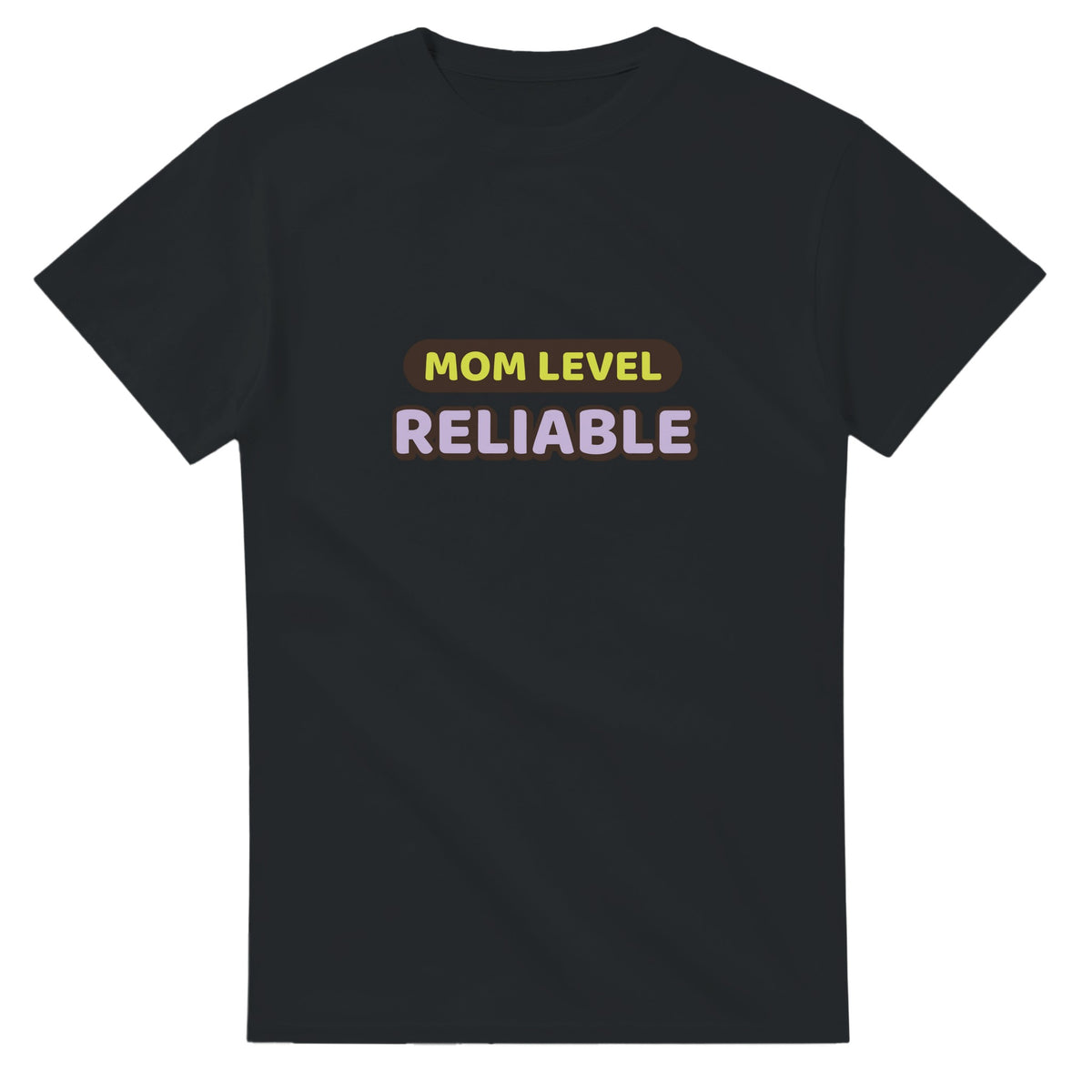 Mom Level: Reliable — black unisex t-shirt