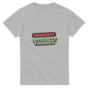 Graduate: Officially Finished — ash unisex t-shirt