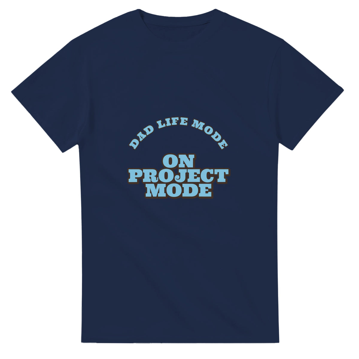 Dad Life Mode: On Project Mode — navy unisex t-shirt