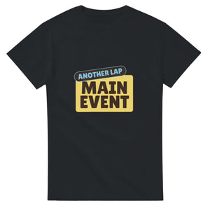 Another Lap: Main Event — black unisex t-shirt