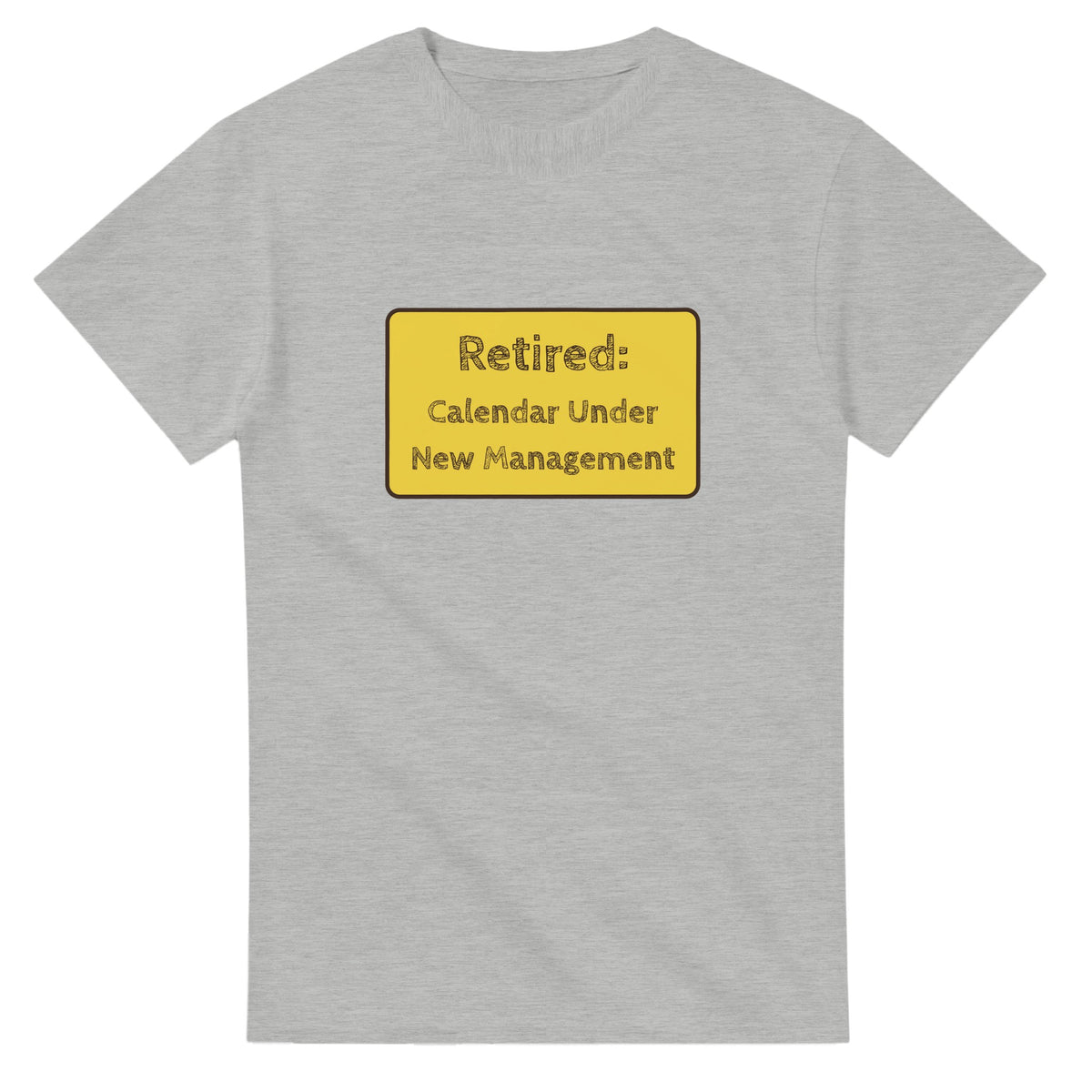 Retired: Calendar Under New Management — ash unisex t-shirt