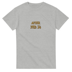 After Feb 14 — ash unisex t-shirt