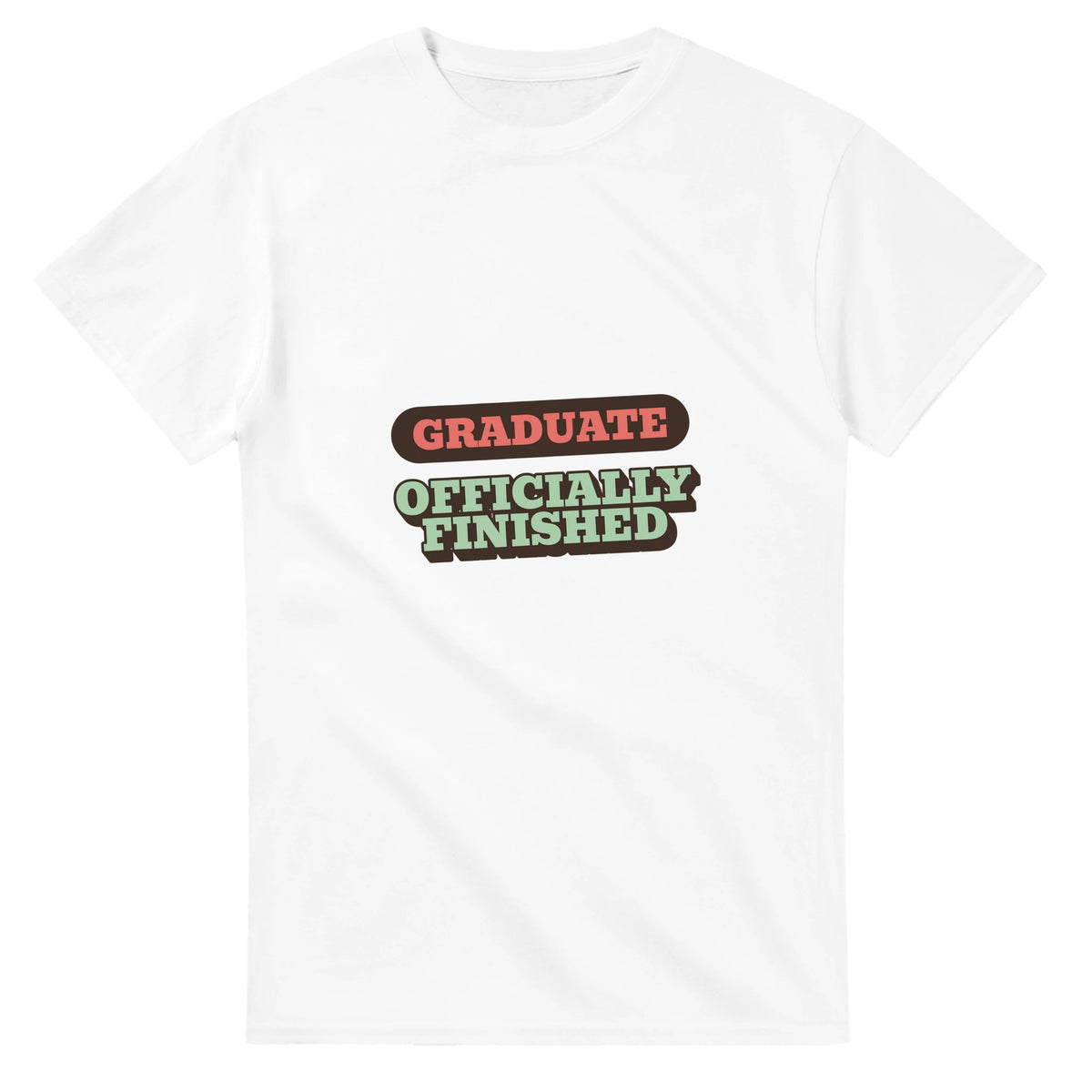 Graduate: Officially Finished — white unisex t-shirt