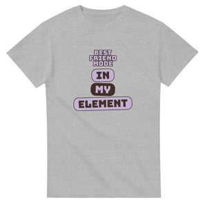 Best Friend Mode: In My Element — ash unisex t-shirt