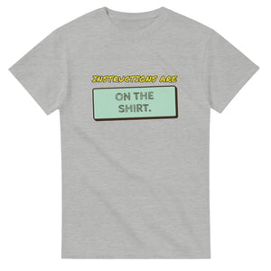 Instructions Are On The Shirt — ash unisex t-shirt