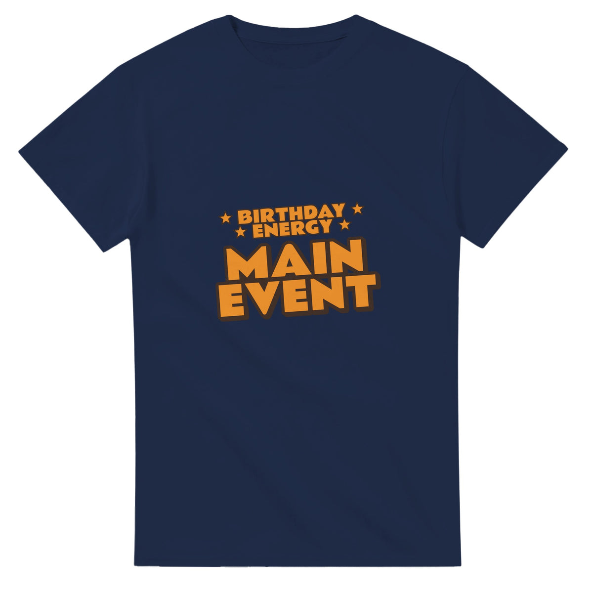 Birthday Energy: Main Event — navy unisex t-shirt