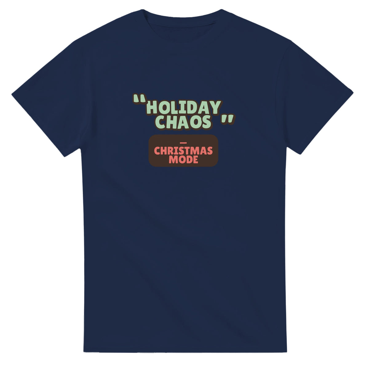 Christmas Mode: Holiday Chaos — navy unisex t-shirt