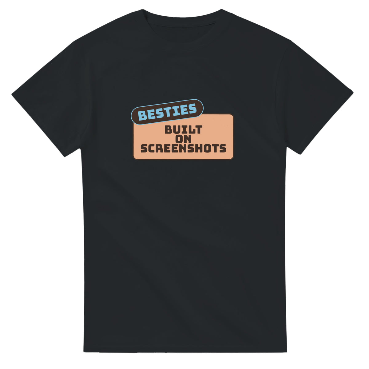 Besties: Built On Screenshots — black unisex t-shirt