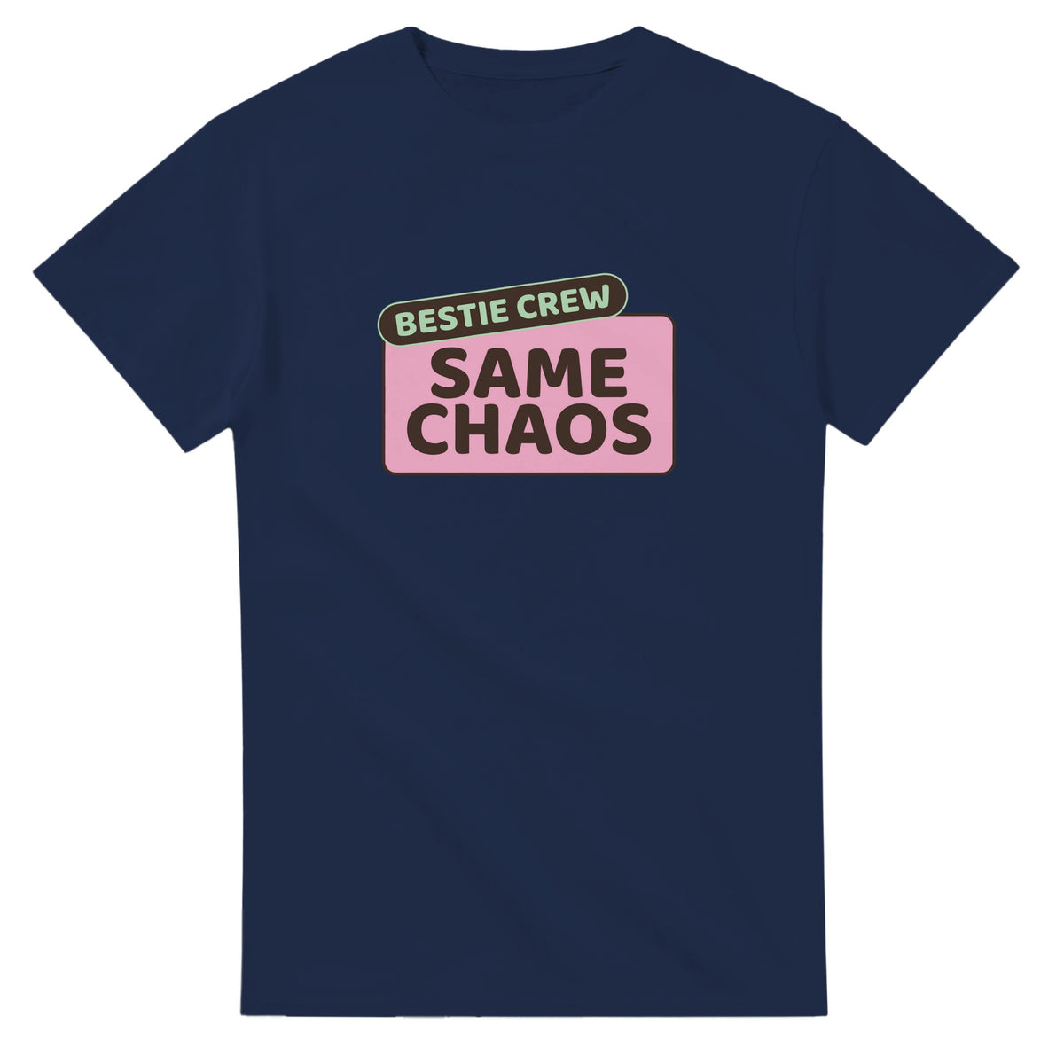 Bestie Crew: Same Chaos — navy unisex t-shirt