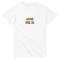 After Feb 14 — white unisex t-shirt