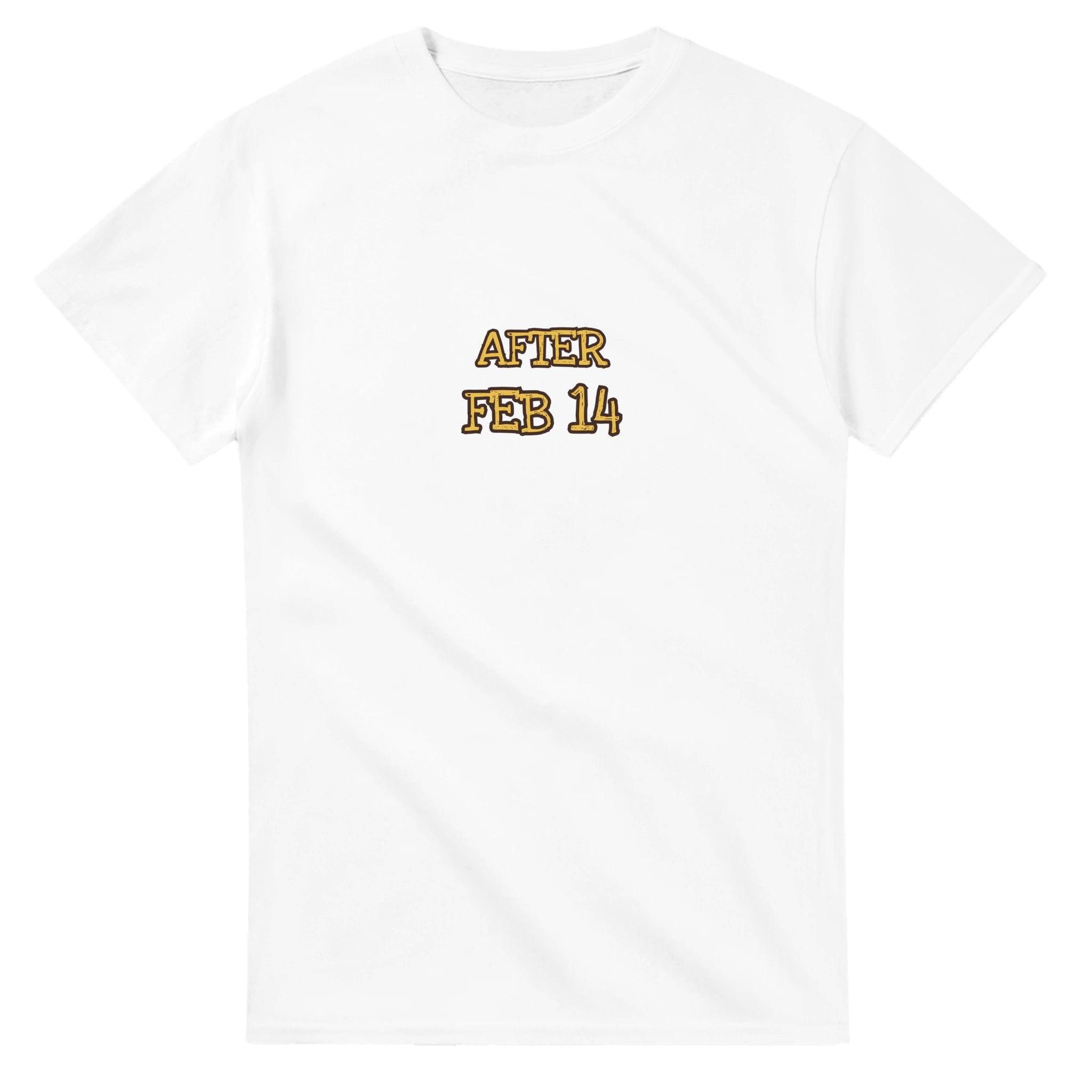 After Feb 14 — white unisex t-shirt
