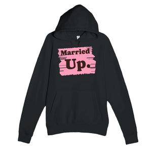Married Up. — funny black unisex hoodie